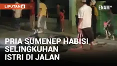 Pergoki Istri Motoran dengan Selingkuhan, Pria di Sumenep Lakukan Pembacokan