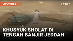 MasyaAllah! Banjir Jeddah Tak Hentikan Sholat Warga