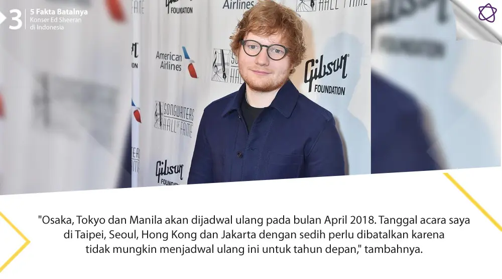 5 Fakta Batalnya Konser Ed Sheeran di Indonesia. (Foto: AFP/Theo Wargo, Desain: Nurman Abdul Hakim/Bintang.com)