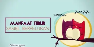 Manfaat Tidur Sambil Berpelukan