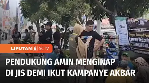 VIDEO: Pendukung Anies-Cak Imin Rela Menginap dari H-1 di JIS demi Kampanye Akbar