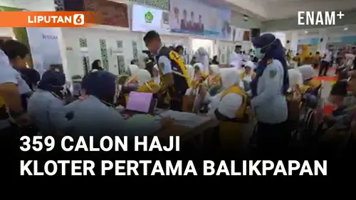 VIDEO: 359 Calon Haji Kloter Pertama Masuk Embarkasi Balikpapan