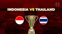 Final Piala AFF 2020 Timnas Indonesia vs Thailand. (Liputan6.com/Triyasni)