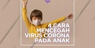 4 Cara Mencegah Virus Corona pada Anak