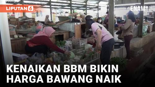 VIDEO: Kenaikan BBM Bikin Harga Daging Ayam dan Bawang Merah Melonjak di Klaten