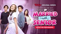 Married with Senior series tayang dengan episode terbaru setiap Minggu hanya di Vidio. (Dok. Vidio)