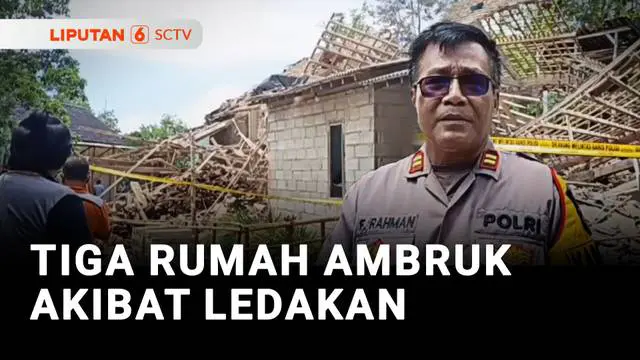 Tiga Rumah Ambruk Akibat Ledakan