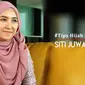 Tips Hijab Bersama Siti Juwariyah