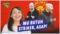Berita video, scroll up kali ini membahas Erik Ten Hag, pelatih Manchester United yang mendesak klub untuk merekrut striker baru.