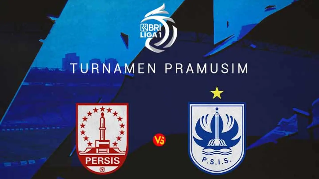 BRI Liga 1 - Ilustrasi Turnamen Pramusim BRI Liga 1 - Persis Solo Vs PSIS, Persib Vs Persebaya