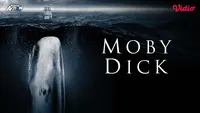 Sinopsis Miniseri Moby Dick, Film Petualangan Kelam di Lautan Tanpa Batas tayang di Vidio