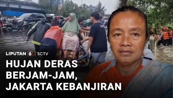Hujan Deras Berjam-jam, Jakarta Kebanjiran