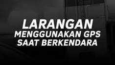 Ada aturan yang melarang pengendara menggunakan GPS saat mengemudi, jika dilanggar sanksi denda dan pidana kurungan menanti.