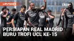 Real Madrid Tatap Final Liga Champions ke-18 Sepanjang Sejarah