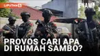 Provos dan Brimob Polri Datangi Kediaman Pribadi Ferdy Sambo