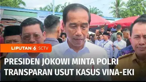 VIDEO: Kasus Pembunuhan Vina dan Eki, Jokowi Minta Kapolri Transparan dalam Penyelidikan