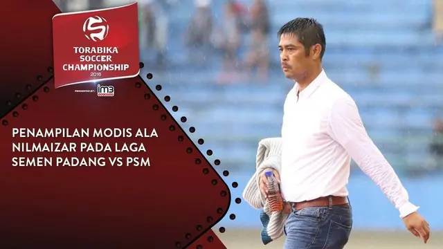 Video highlights penampilan modis pelatih Semen Padang, Nilmaizar pada laga melawan PSM Makassar.