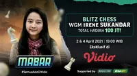 Live streaming Main Bareng Blitz Chess bersama WGM Irene Sukandar, Selasa (6/4/2021) pukul 19.00 WIB dapat disaksikan melalui Vidio. (Dok. Vidio)