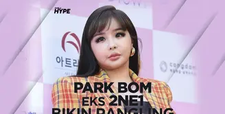 Penampilan Park Bom Eks 2NE1 Bikin Pangling