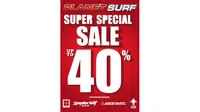 Planet Surf menggelar Super Special Sale, yang memberikan diskon hingga 40 persen.