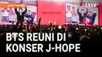 BTS REUNI DI KONSER J-HOPE, BIKIN ARMY HEBOH!
