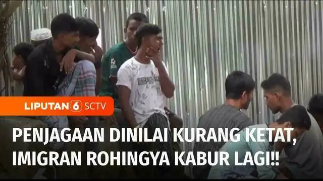 VIDEO: Pengungsi Rohingya Kabur kembali dari Tempat Penampungan, Penjagaan Harus Diperketat!