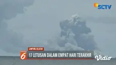 Sejak empat hari terakhir, Gunung Anak Krakatau tercatat 17 gempa dan menyemburkan abu tebal.