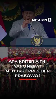 APA KRITERIA TNI YANG HEBAT MENURUT PRESIDEN PRABOWO?