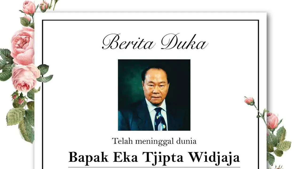 Kabar duka meninggalnya Eka Tjipta Widjaja