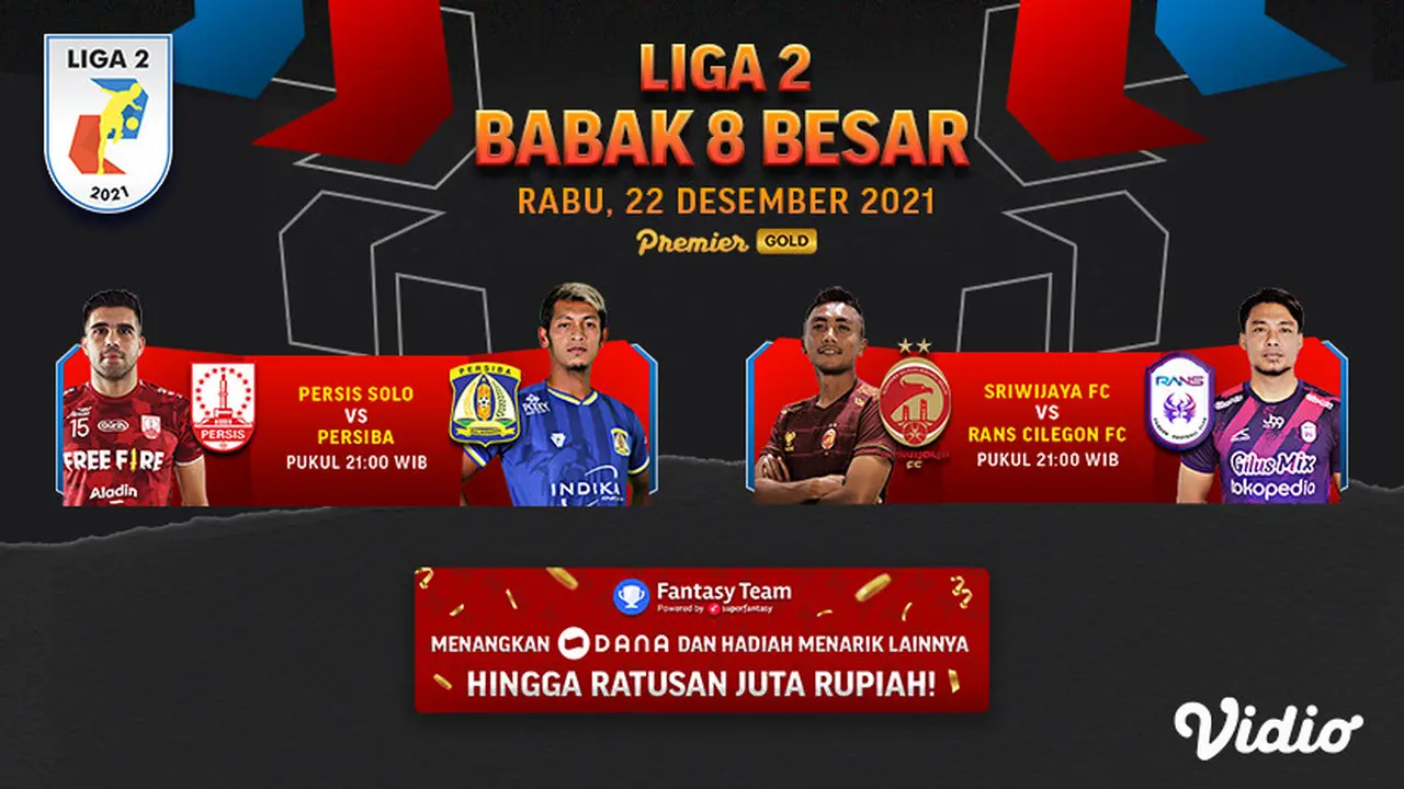 Jadwal Live Streaming Babak 8 Besar Liga 2 2021/2022 Matchweek 3 di Vidio