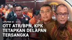 Komisi Pemberantasan Korupsi menetapkan delapan orang tersangka dalam kasus dugaan korupsi pengurusan hak guna bangunan atau HGB di lingkungan Kementerian ATR/BPN. Hasil operasi tangkap tangan di sejumlah lokasi. KPK menyita barang bukti uang mencapa...