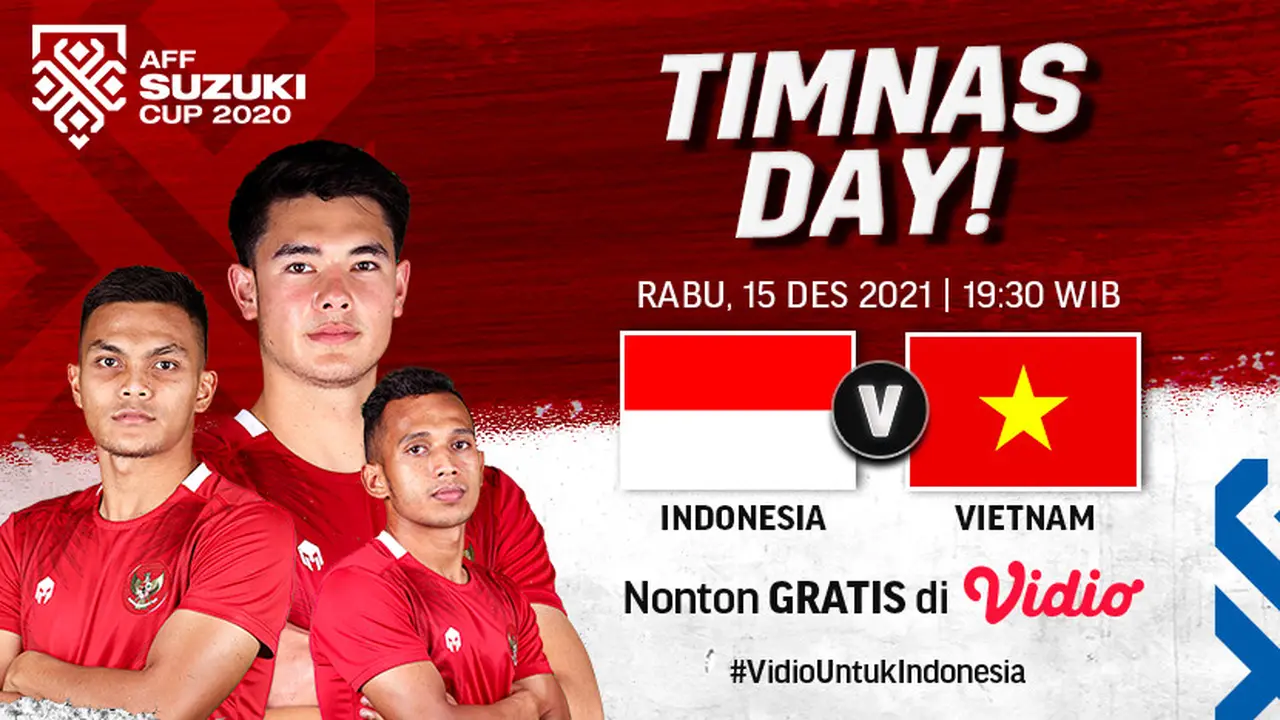 Link Live Streaming Piala AFF 2020 : Indonesia Vs Vietnam di Vidio, Kamis 15 Desember 2021