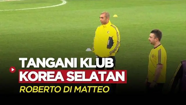Berita Video, Roberto di Matteo Resmi Bergabung dengan Klub Korea Selatan pada Rabu (4/1/2023)
